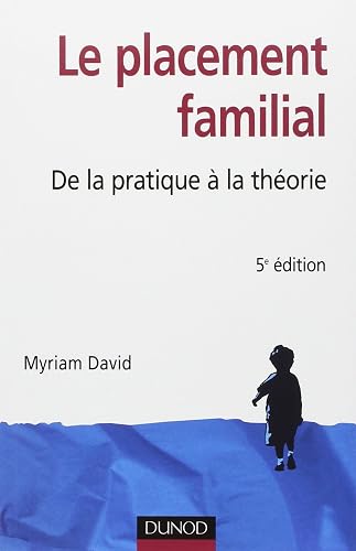 Le placement familial : De la pratique à la théorie