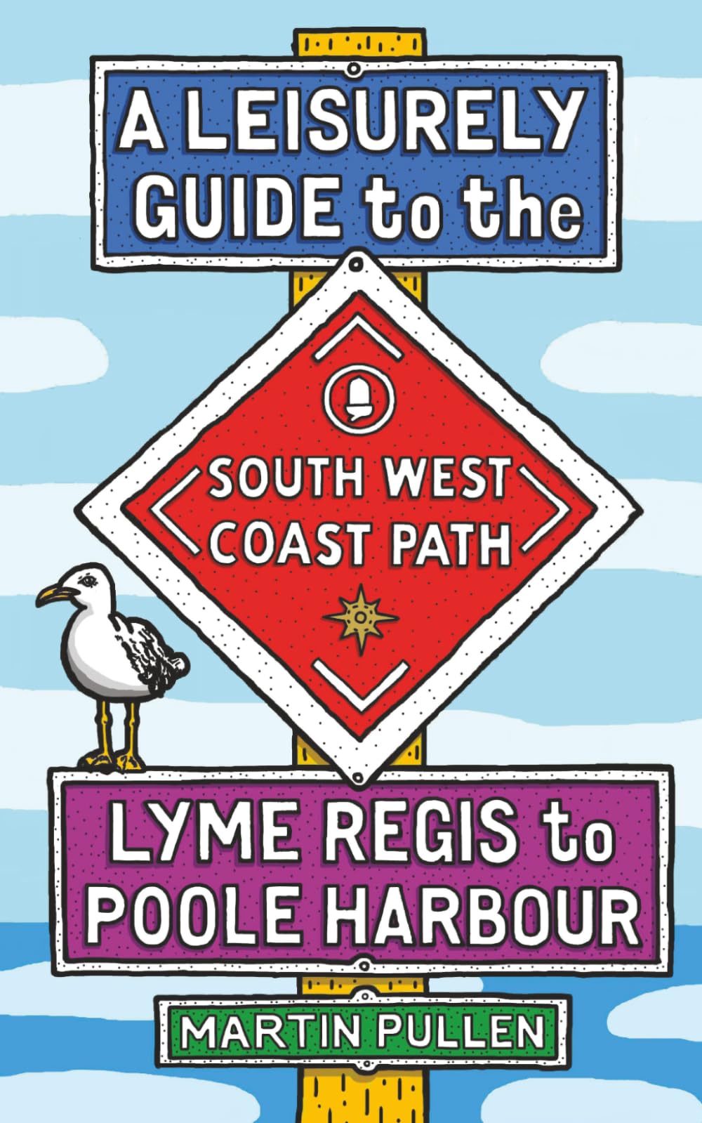 A Leisurely Guide to the South West Coast Path: Lyme Regis to Poole Harbour
