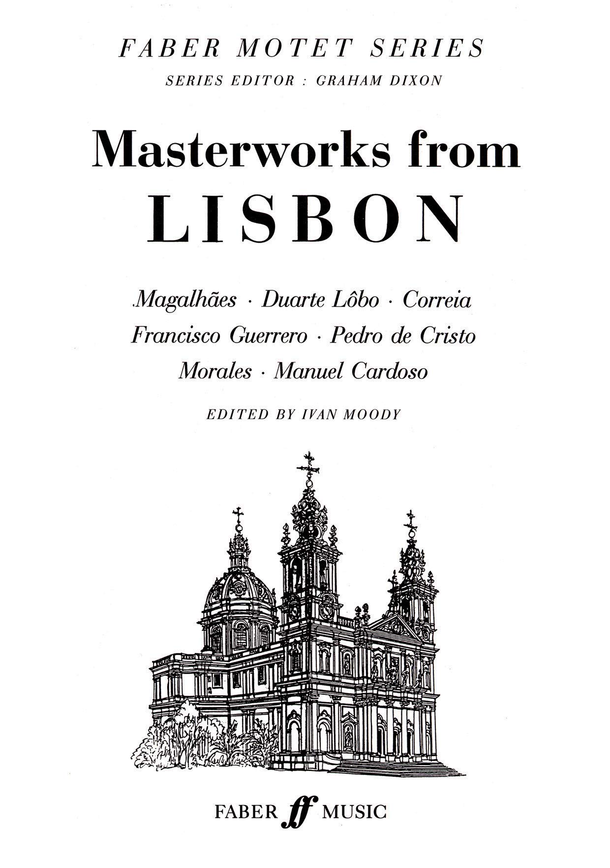 Masterworks from Lisbon (Mixed Voice Choir): Satb, a Cappella, Score (Faber Motet Series)