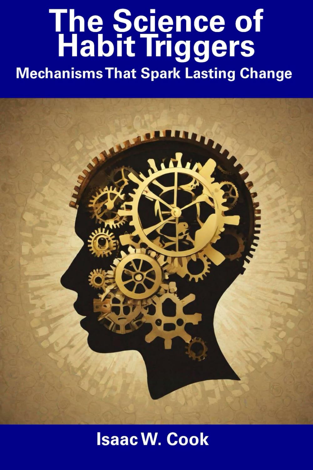 The Science of Habit Triggers: Mechanisms That Spark Lasting Change