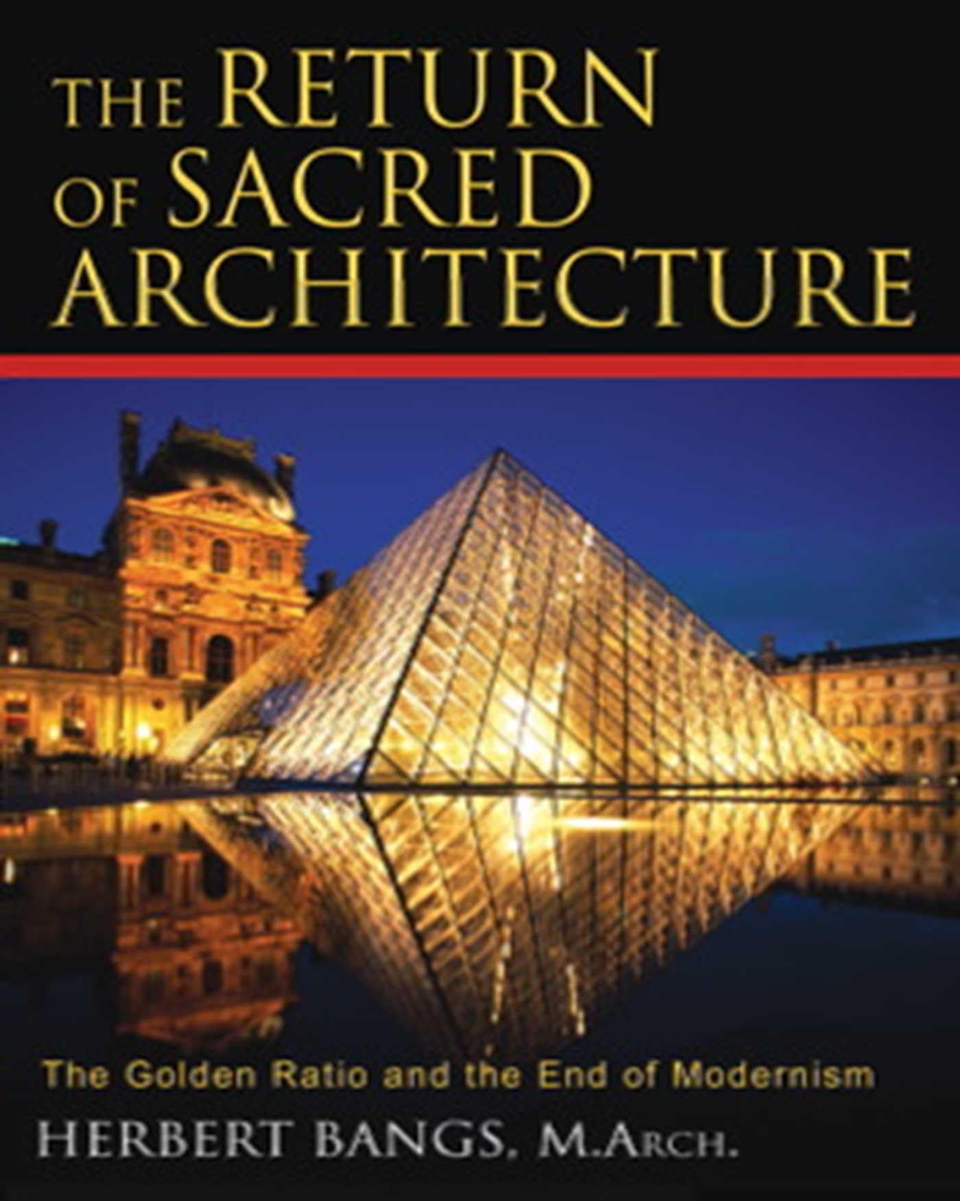 Buy The Return of Sacred Architecture: The Golden Ratio And the End of Modernism — BookShops.in