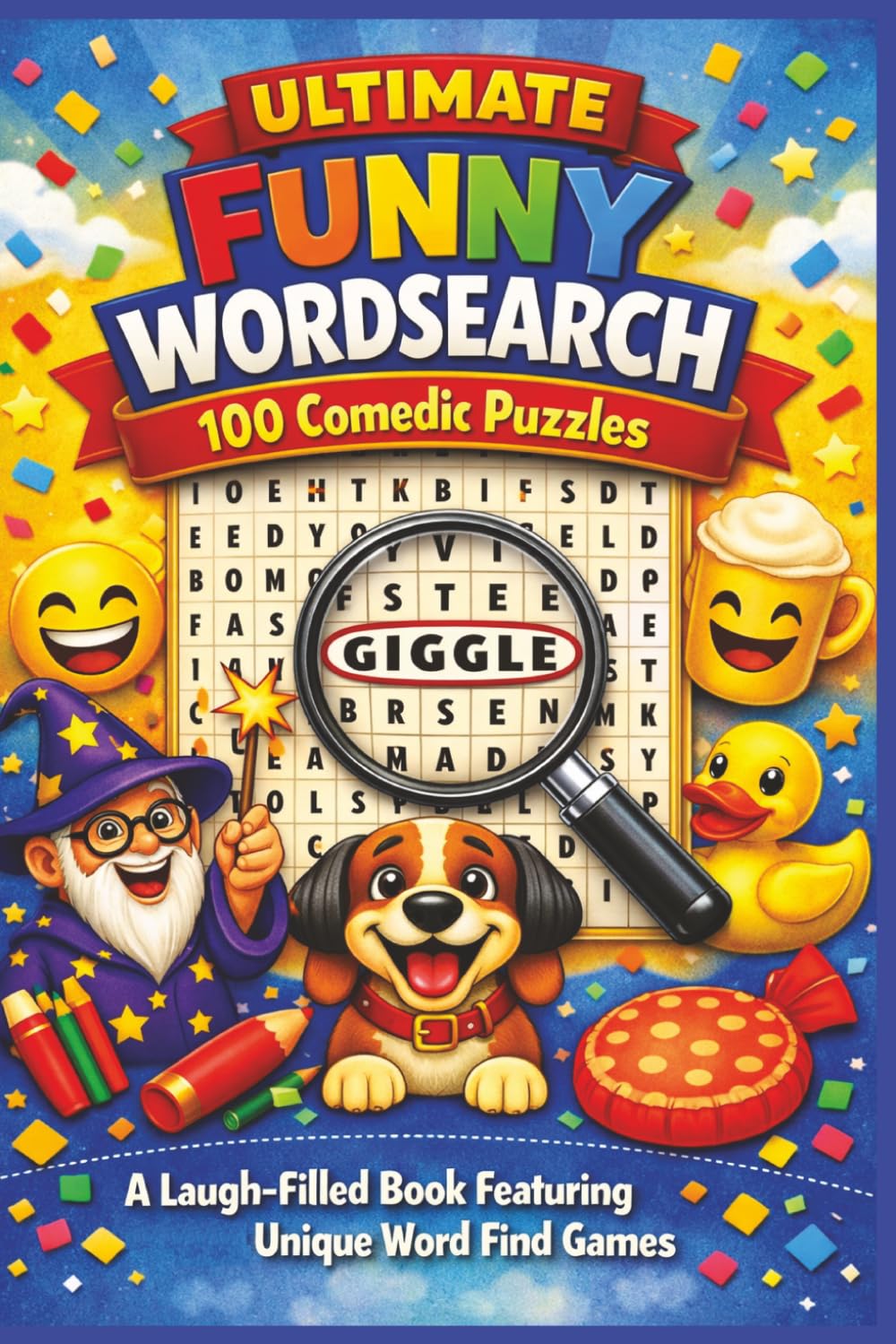 ULTIMATE FUNNY WORDSEARCH 100 Comedic Puzzles: A Laugh Filled Book Featuring Unique Word Find Games (Terry's Happy Fun Puzzlers)