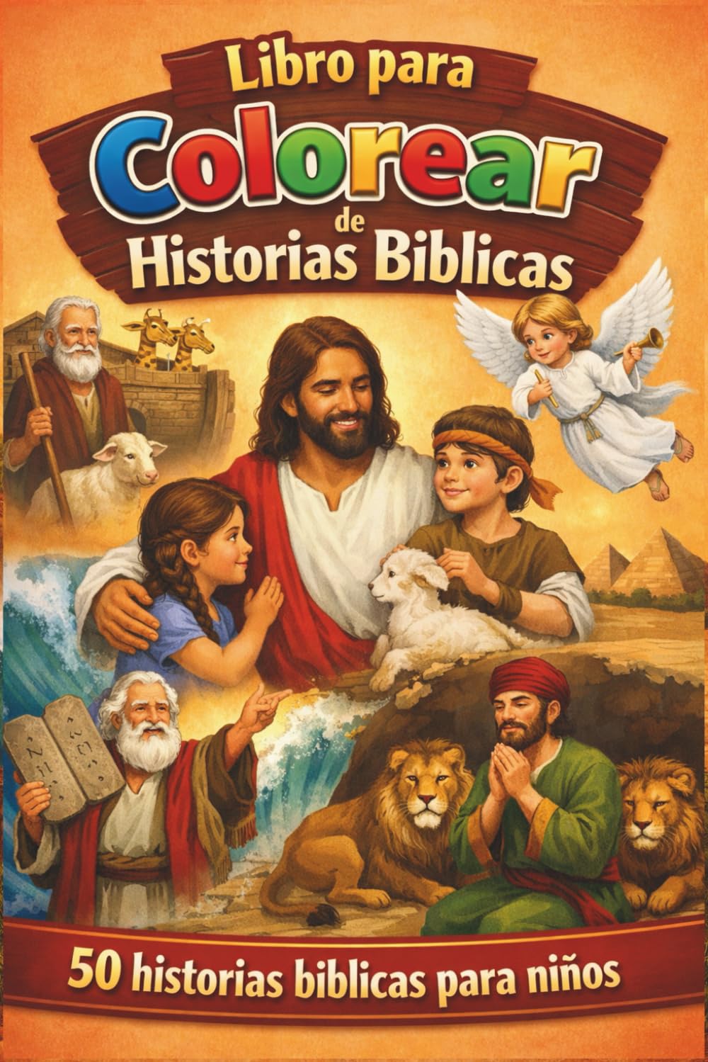 Libro para Colorear de Historias Bíblicas: 50 historias bíblicas para niños