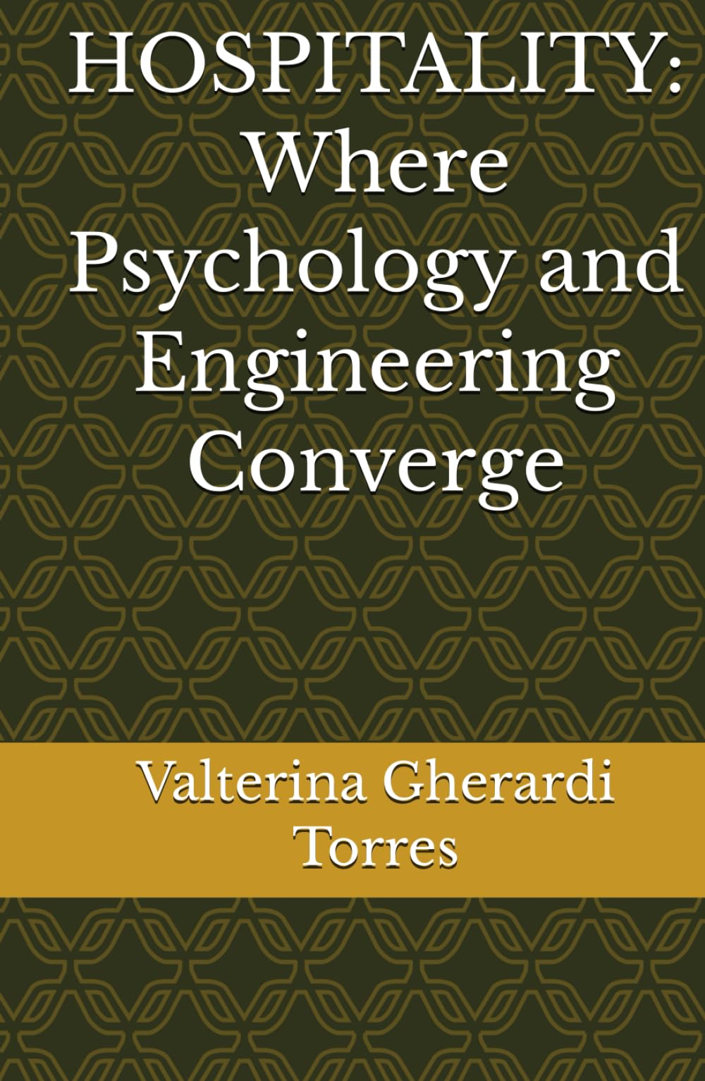 HOSPITALITY: Where Psychology and Engineering Converge