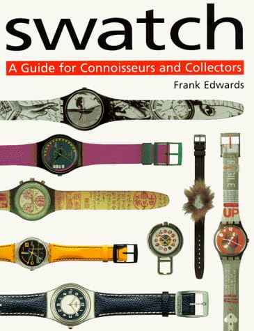 Swatch: A Guide for Connoisseurs and Collectors Paperback โ 1 Nov. 1998