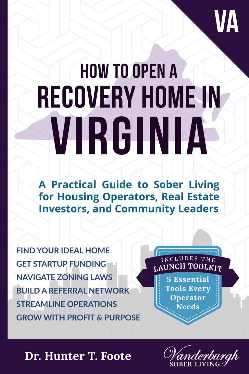 How to Open a Recovery Home in Virginia: A Practical Guide to Sober Living for Housing Operators, Real Estate Investors, and Community Leaders