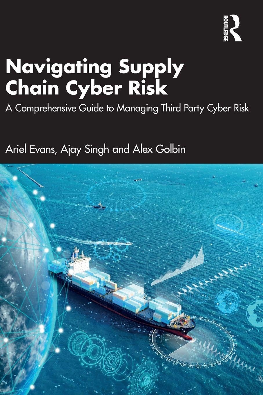Navigating Supply Chain Cyber Risk: A Comprehensive Guide to Managing Third Party Cyber Risk