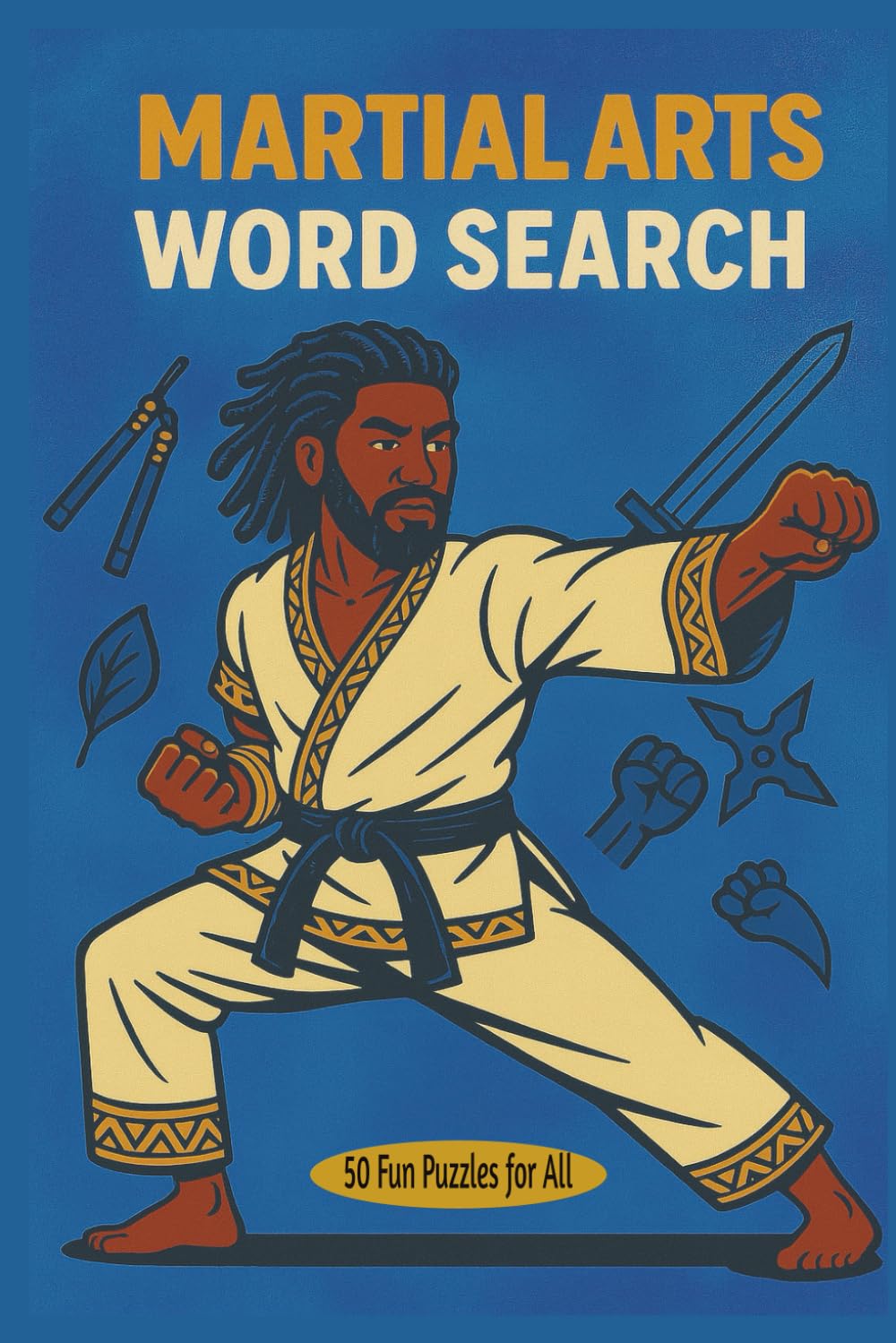 Martial Arts Word Search Puzzles: Train Your Focus, One Puzzle at a Time