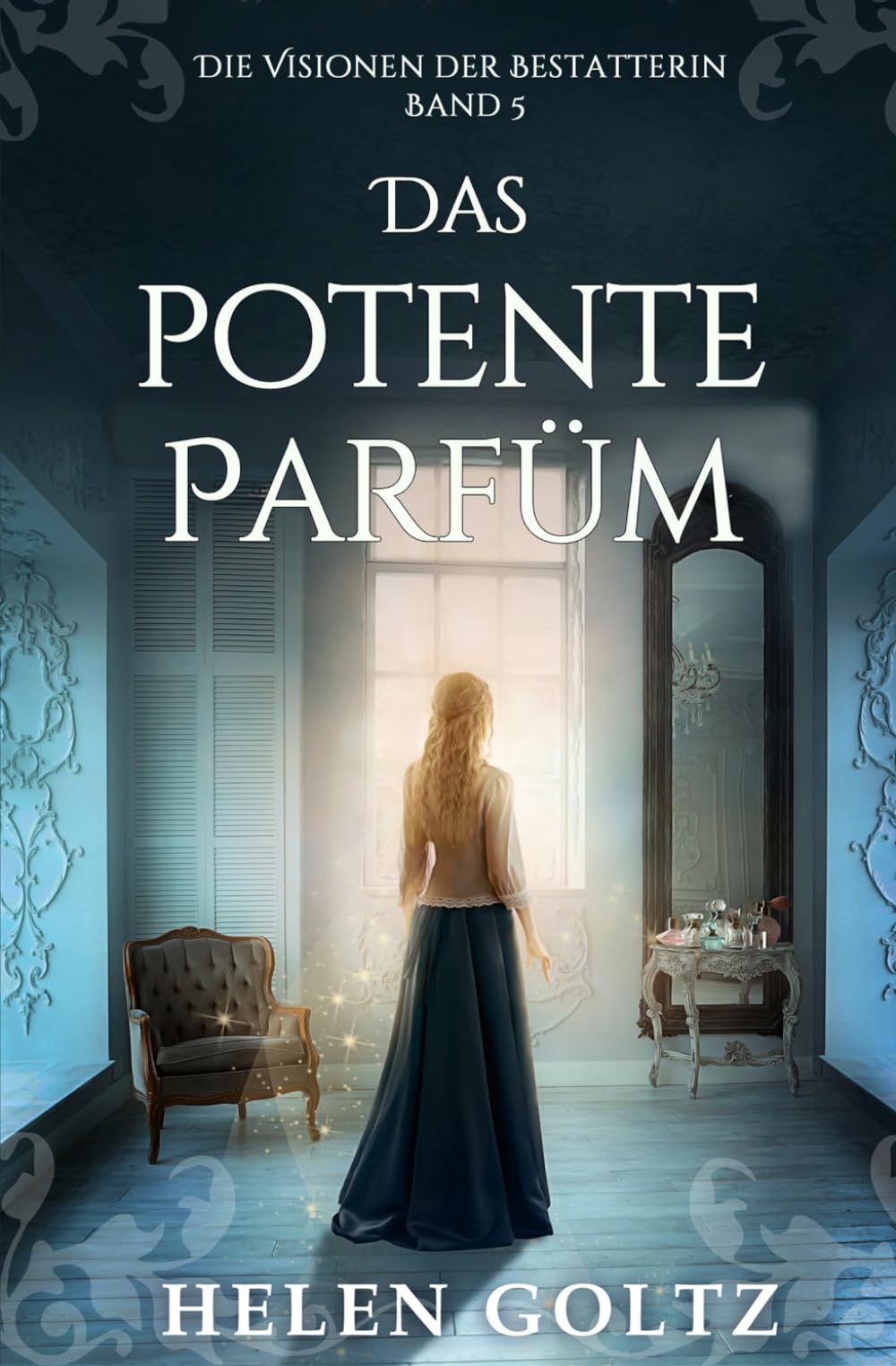 Das Potente Parfüm (Die Visionen der Bestatterin)