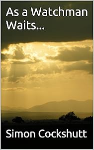 As a Watchman Waits...