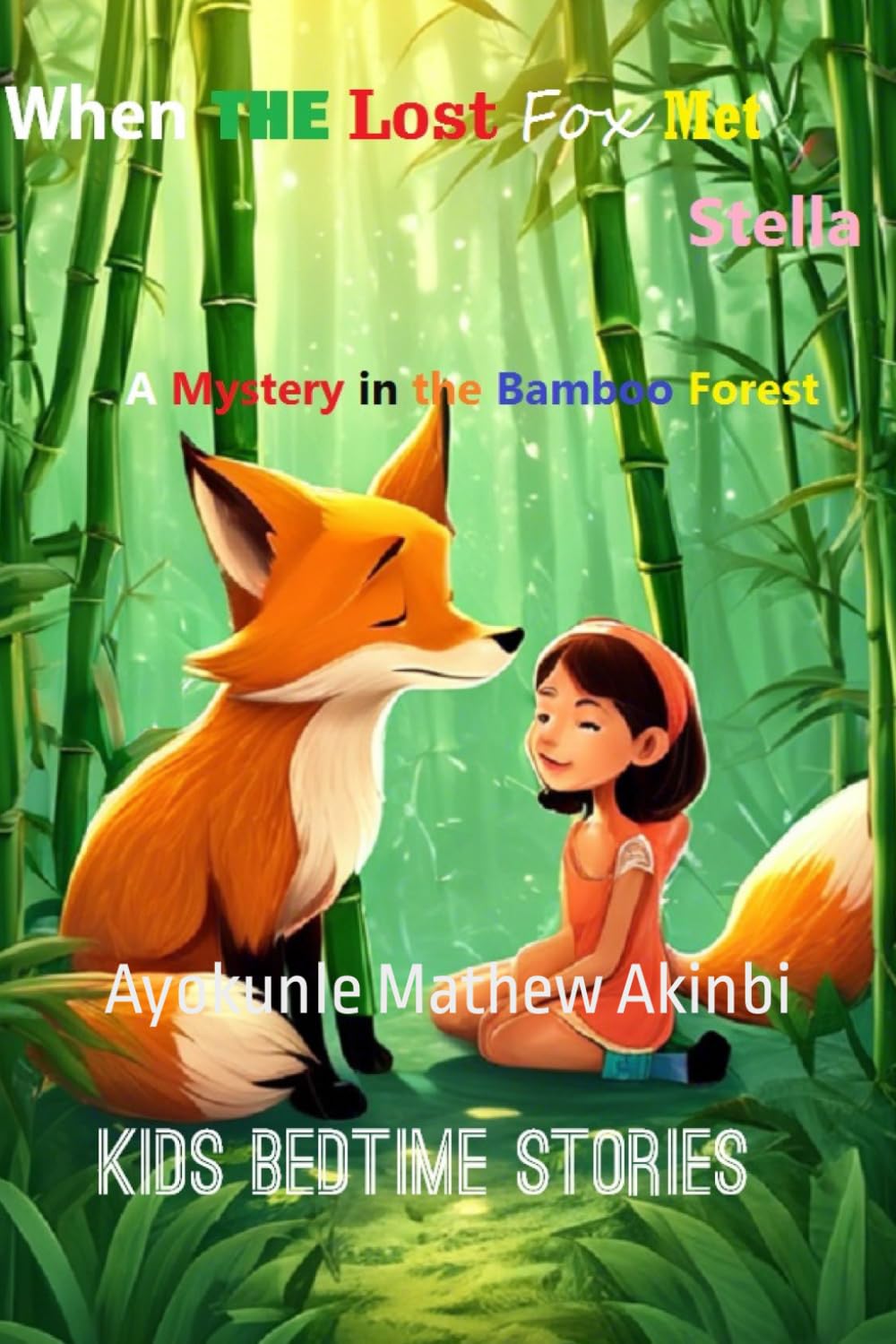 When the Lost Fox Met Stella: A Mystery in the Bamboo Forest Kids Bedtime Stories