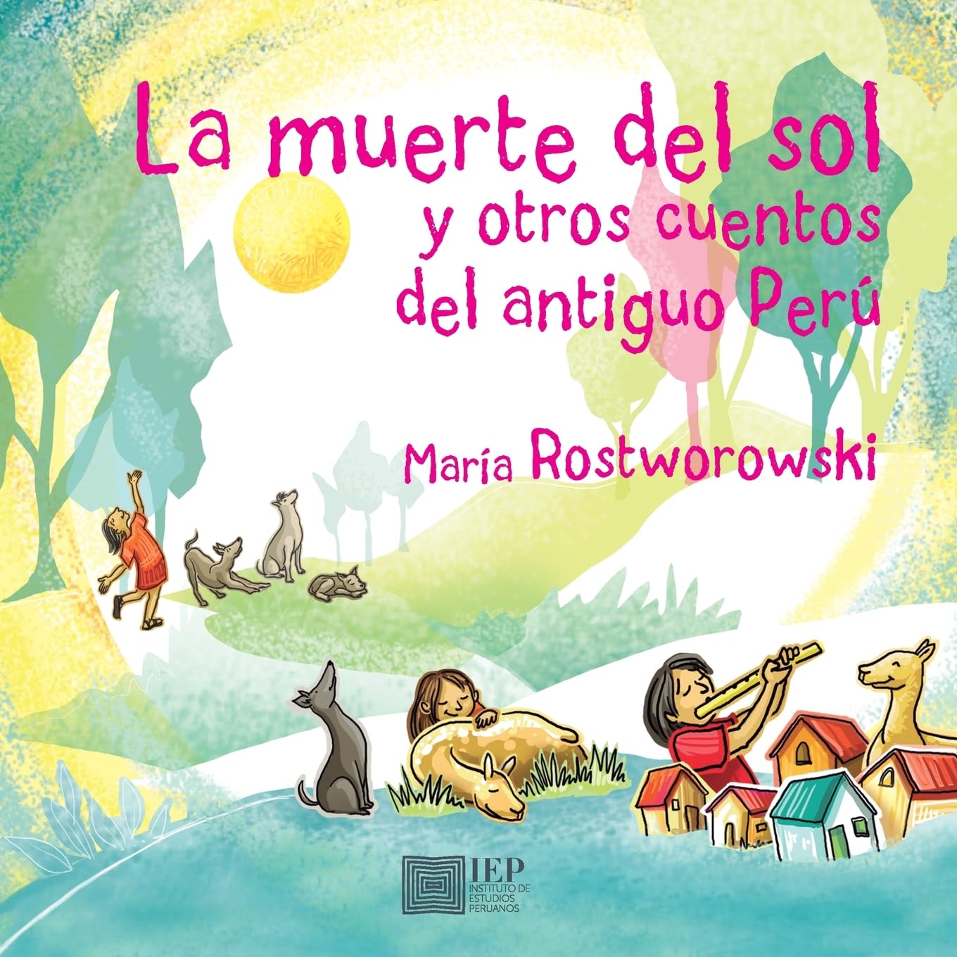 La muerte del sol y otros cuentos del antiguo Perú