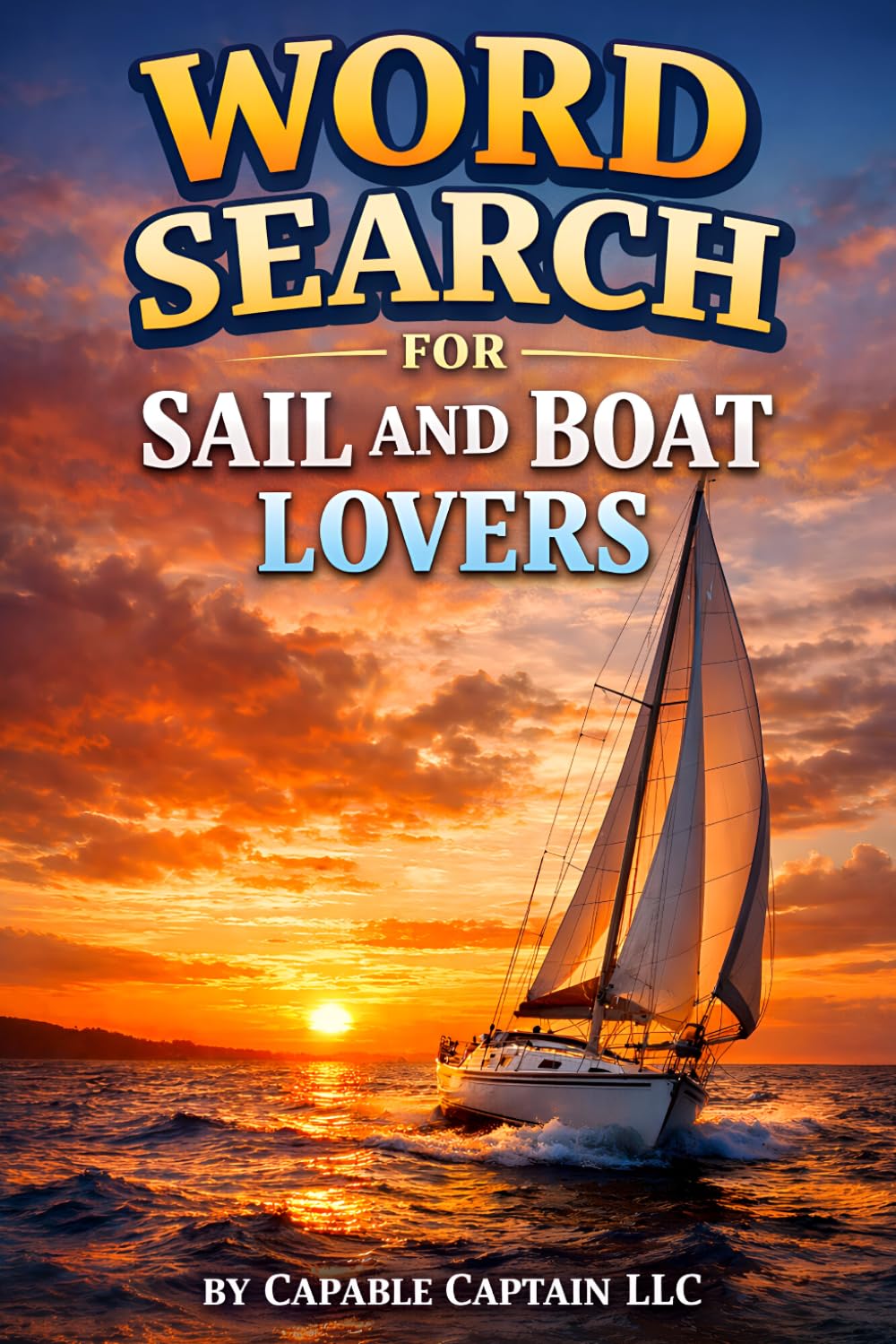Word Search for Sail and Boat Lovers (Books for Sailors and Boat Lovers)