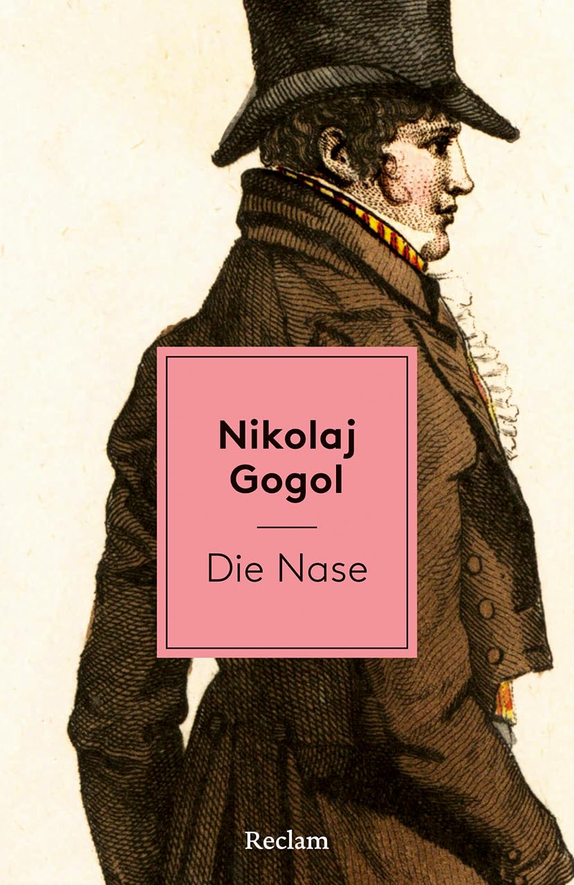 Die Nase. Erzählung: Mit einer Nachbemerkung und Anmerkungen - Ein Klassiker der Erzähl-Literatur des 19. Jahrhunderts