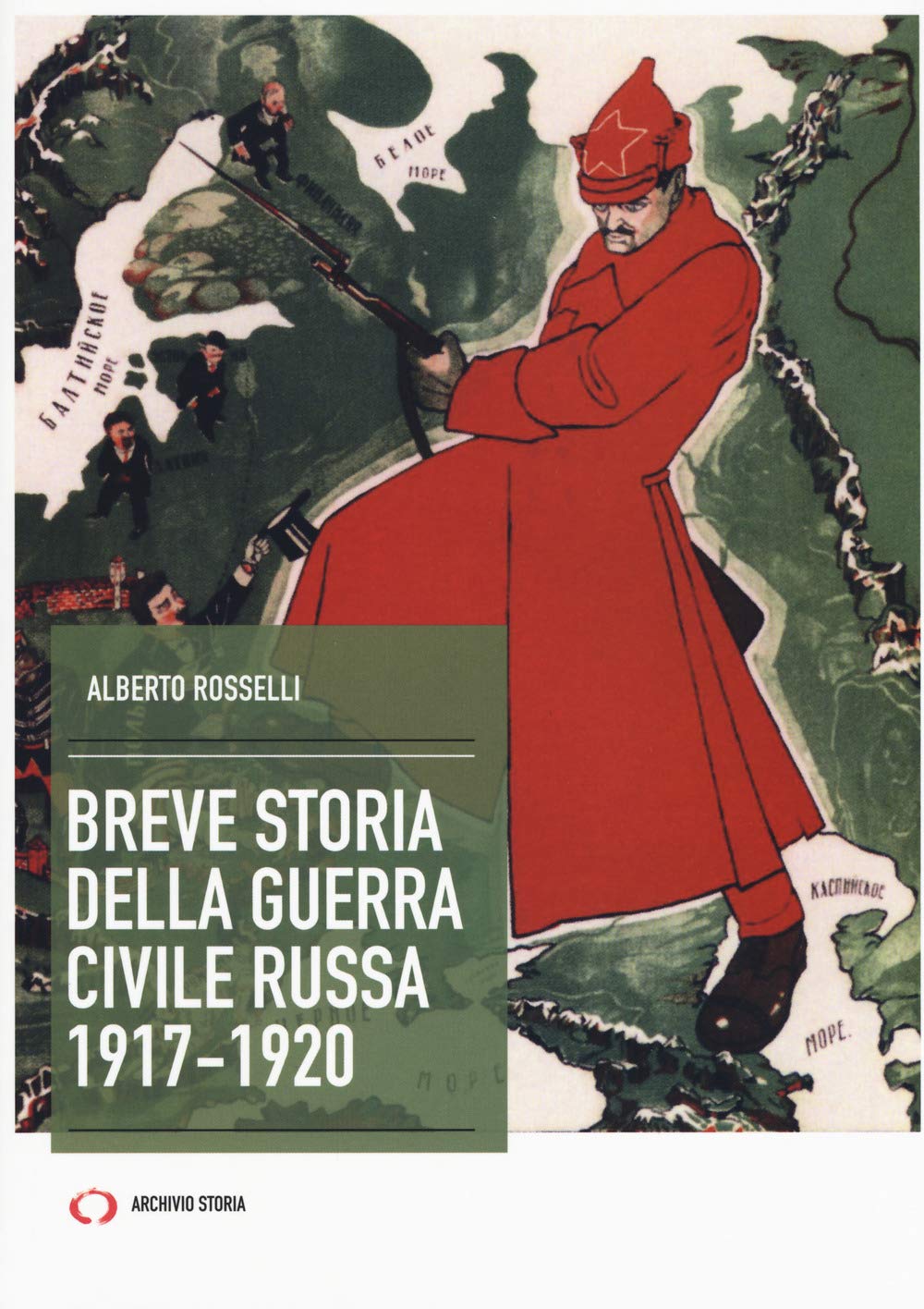 Breve Storia Della Guerra Civile Russa 1917-1920 - 4