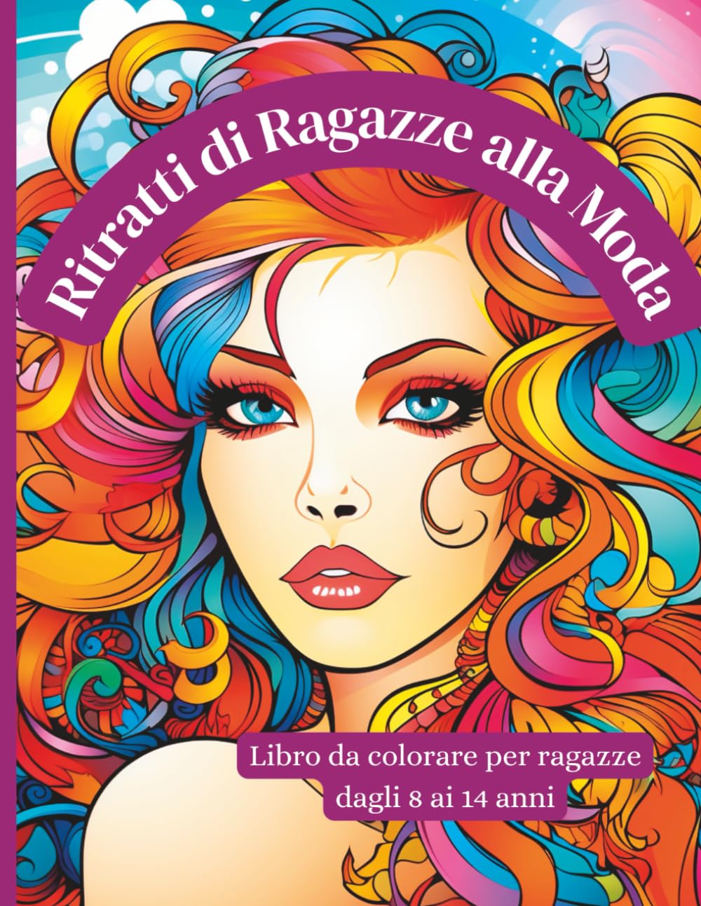 Ritratti di Ragazze alla Moda – Libro da colorare per ragazze dagli 8 ai 14 anni: 50 ritratti moderni con look trendy, acconciature cool e personalità – per giovani artiste creative e sicure di sé
