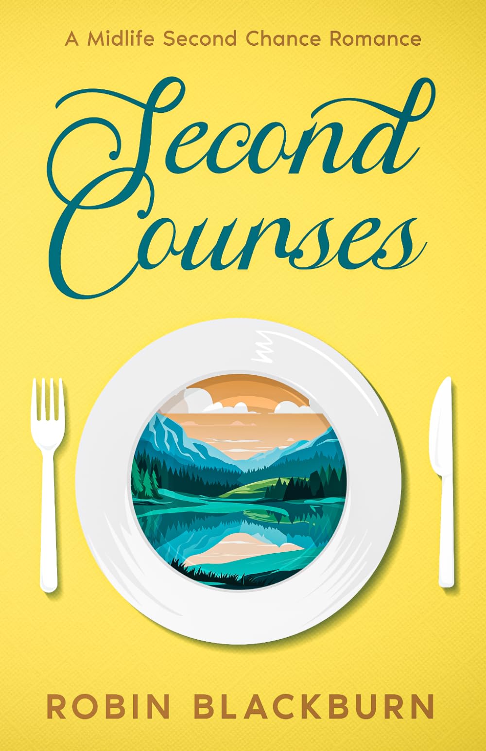 Second Courses: A Midlife Second Chance Romance