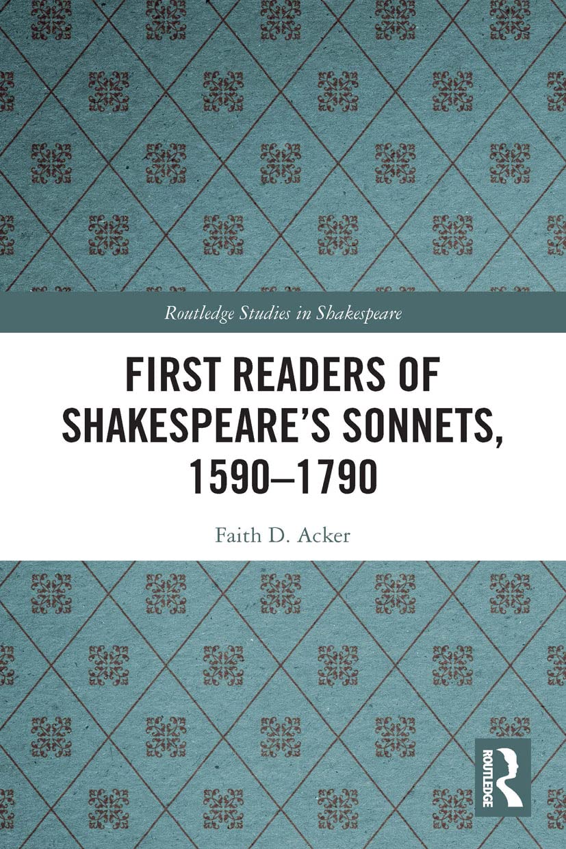 First Readers of Shakespeare’s Sonnets, 1590-1790