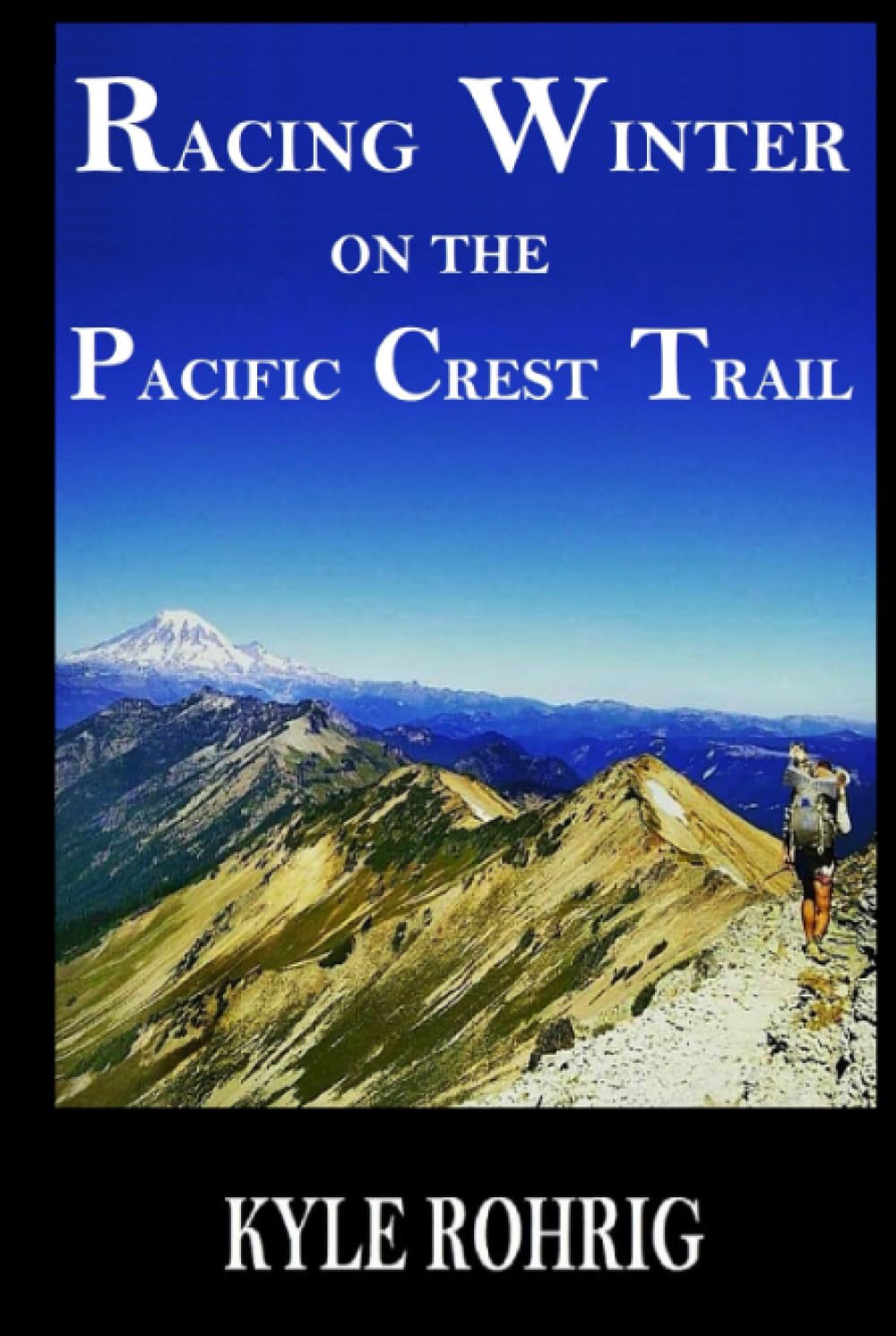 Racing Winter on the Pacific Crest Trail (Triple Crown Trilogy (AT, PCT, CDT))