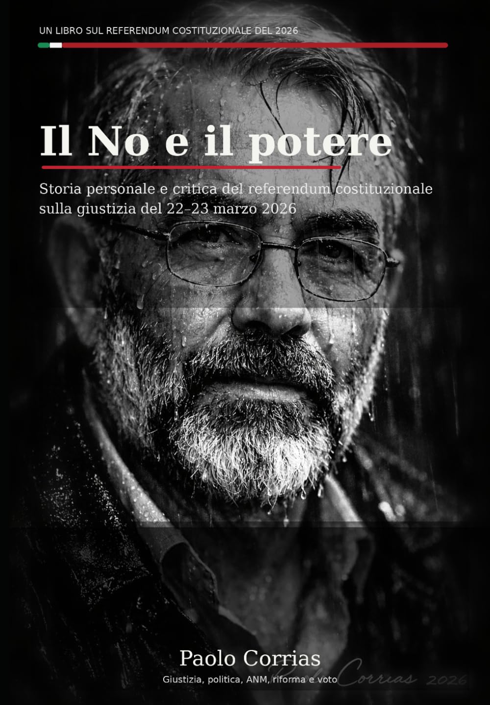 Il No e il Potere: Storia personale e critica del referendum costituzionale sulla giustizia del 22-23 marzo 2026