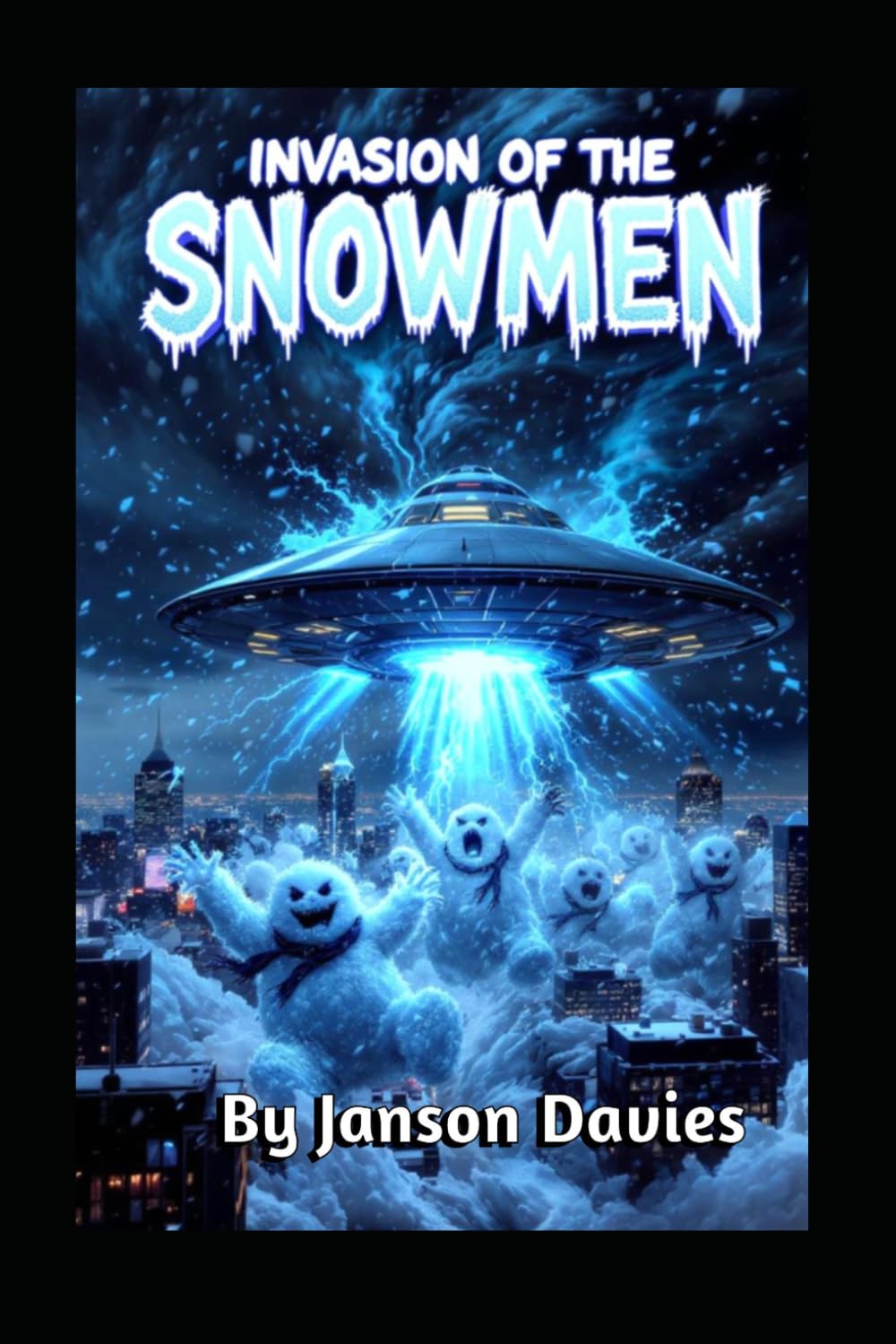 Invasion of the Snowmen: A Chilling Sci-Fi Horror Thriller
