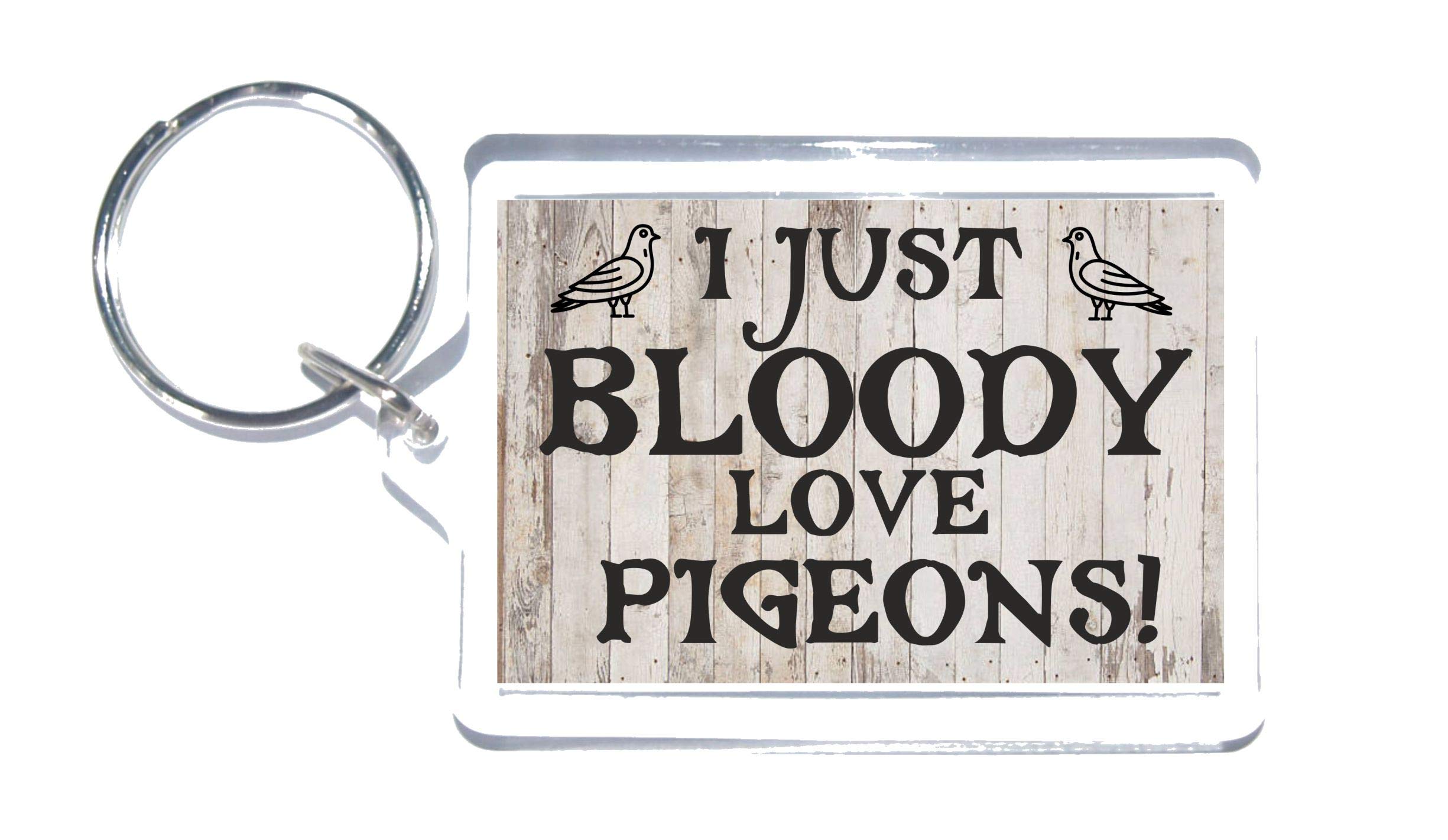 Pigeon Lover Gift - Novelty Keyring - I Just Bloody Love Pigeons - Ideal Present For Bird Lovers