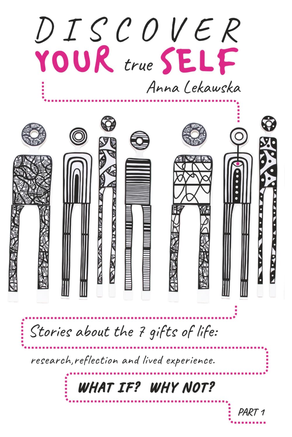 Discover Your True Self: Stories about the 7 gifts of Life