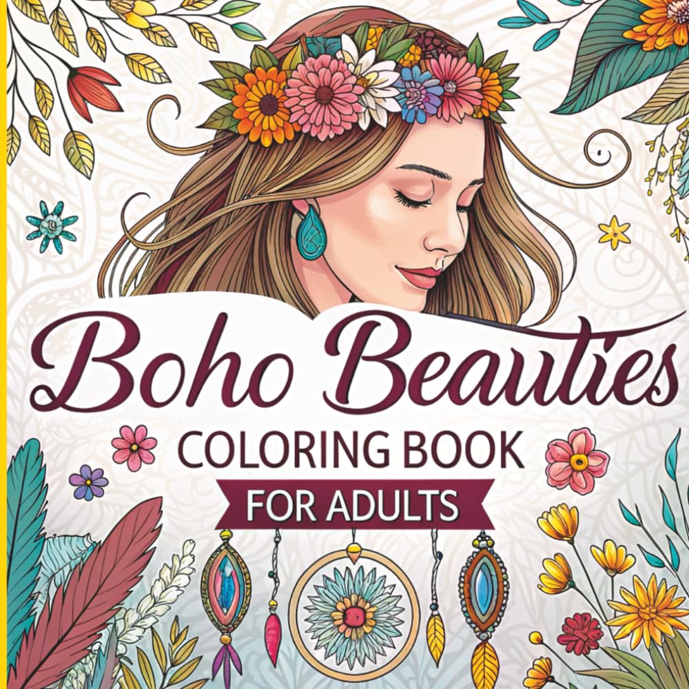 Boho Beauties Coloring Book for Adults: Calm Creative Portraits of Beautiful Bohemian Women