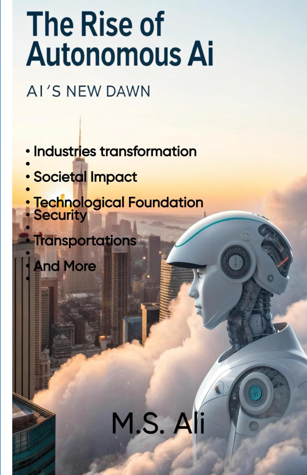 The Rise of Autonomous AI: AI's new Dawn