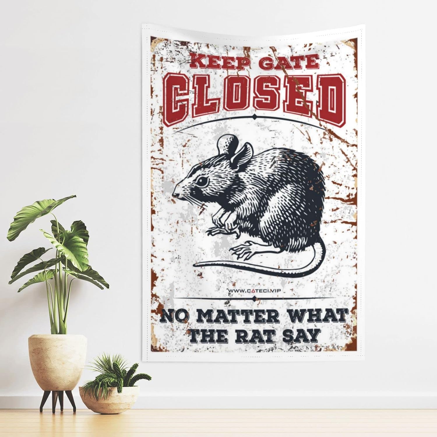 Room Door Decor Keep Gate Closed No Matter What The Rat Say Tapestry Sports Bar Decor Decore for Room(75X100CM)