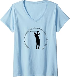 Womens A Former Greenskeeper About to Become The Golf Champion V-Neck T-Shirt