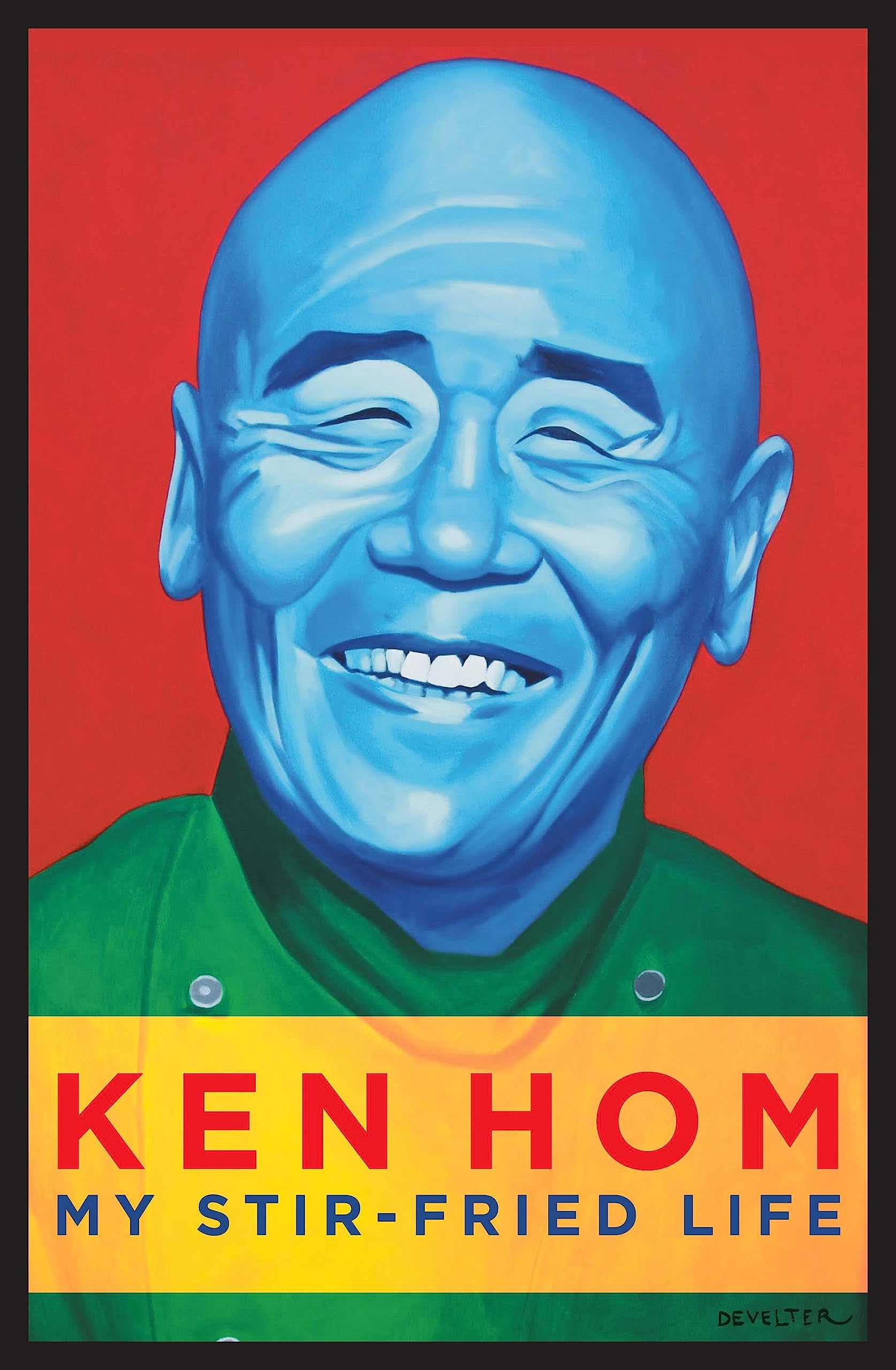 My Stir-fried Life by Ken Hom (Hardcover, 2016)