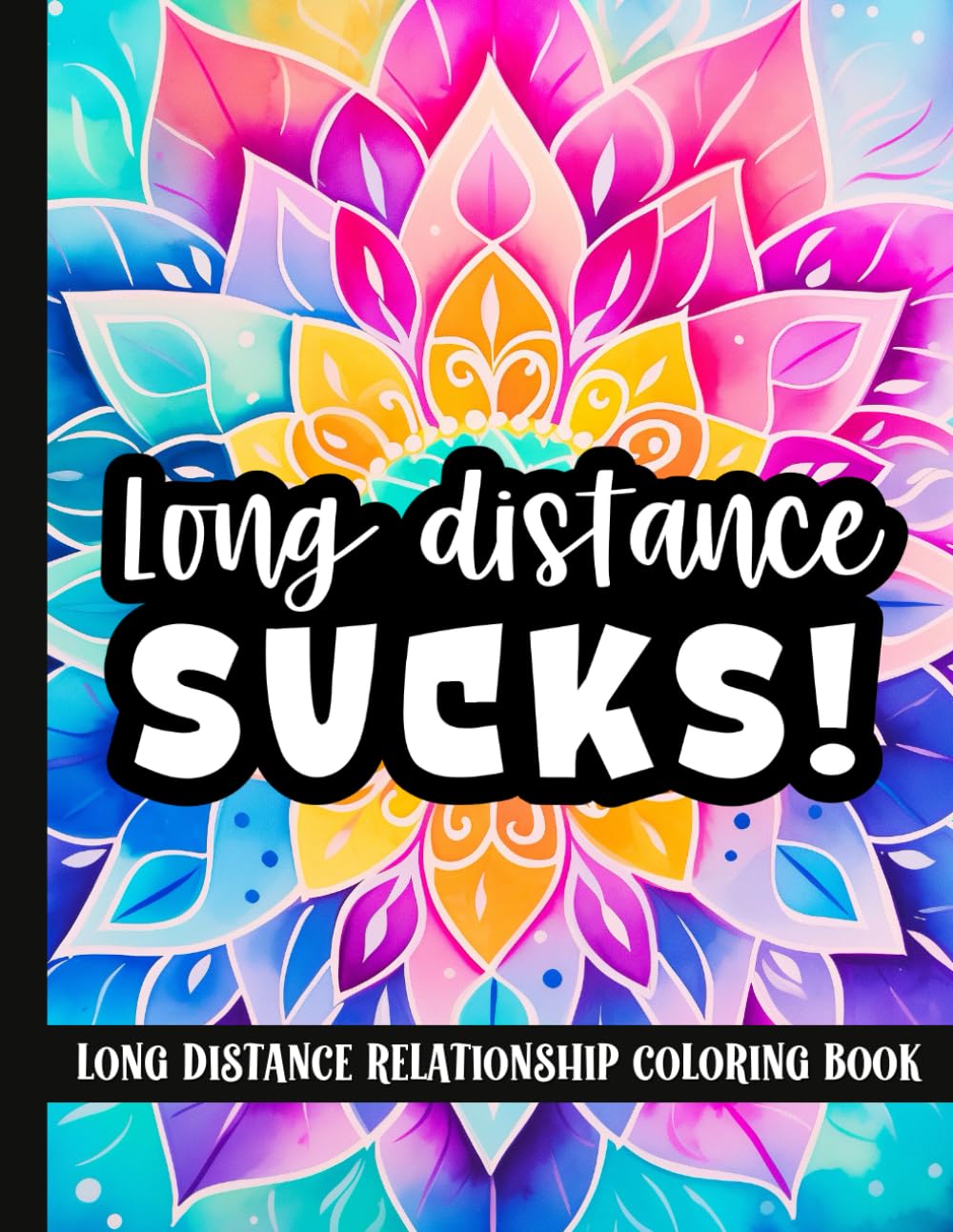 Long Distance Relationship Coloring Book: 30 Funny And Inspirational Love Quotes For Couples, Boyfriend or Girlfriend | Anniversary, Valentine's Day Gifts