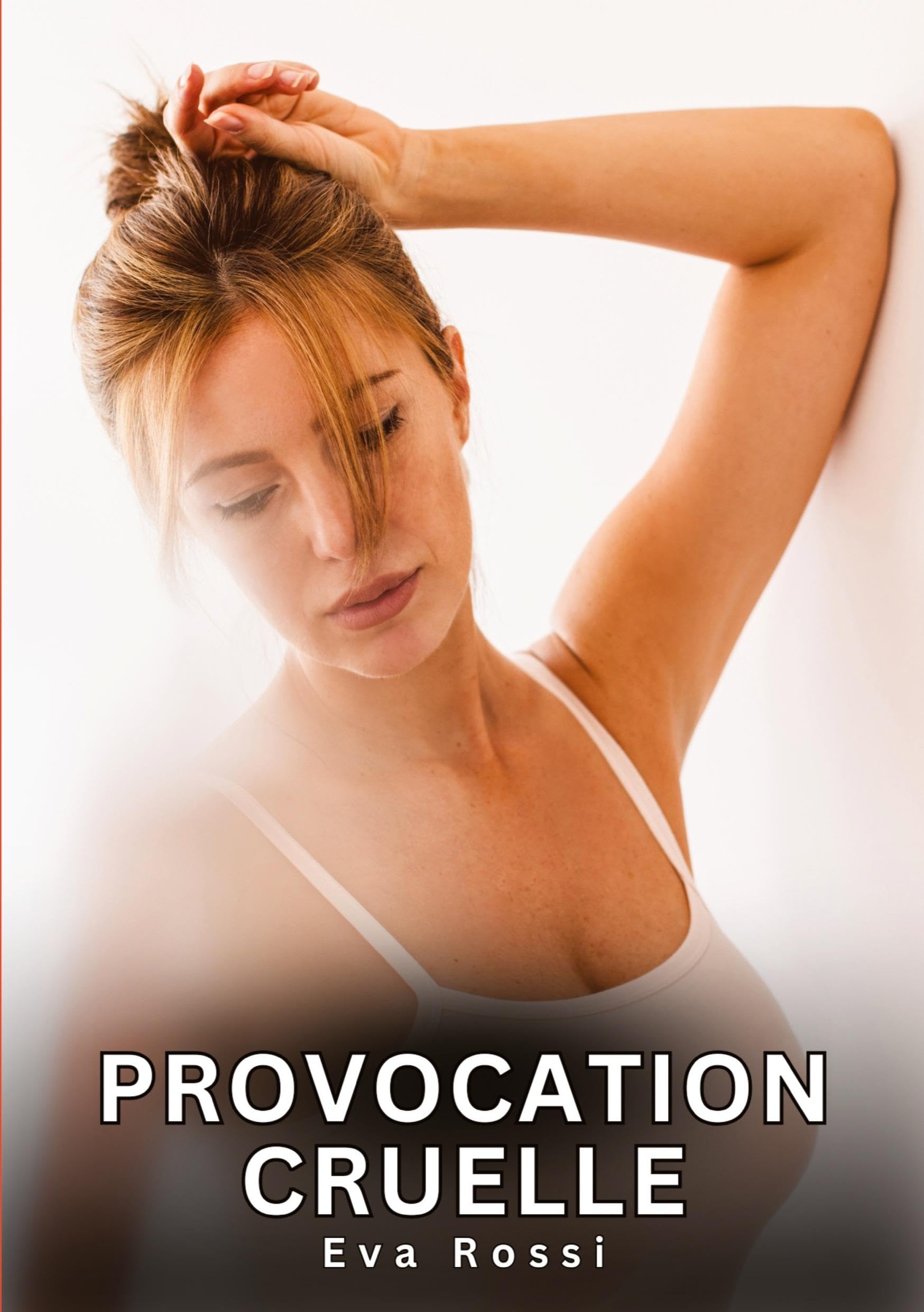 Provocation Cruelle: Nouvelles Érotiques de Sexe Tabou pour Adultes