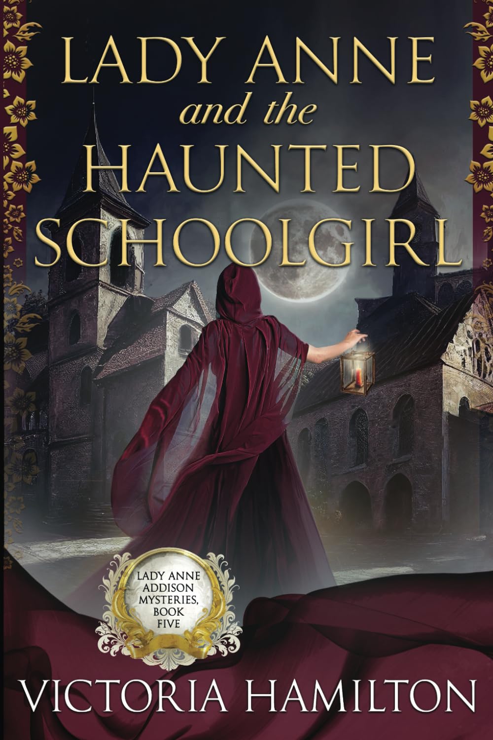 Lady Anne and the Haunted Schoolgirl: 5 (Lady Anne Addison Mysteries)