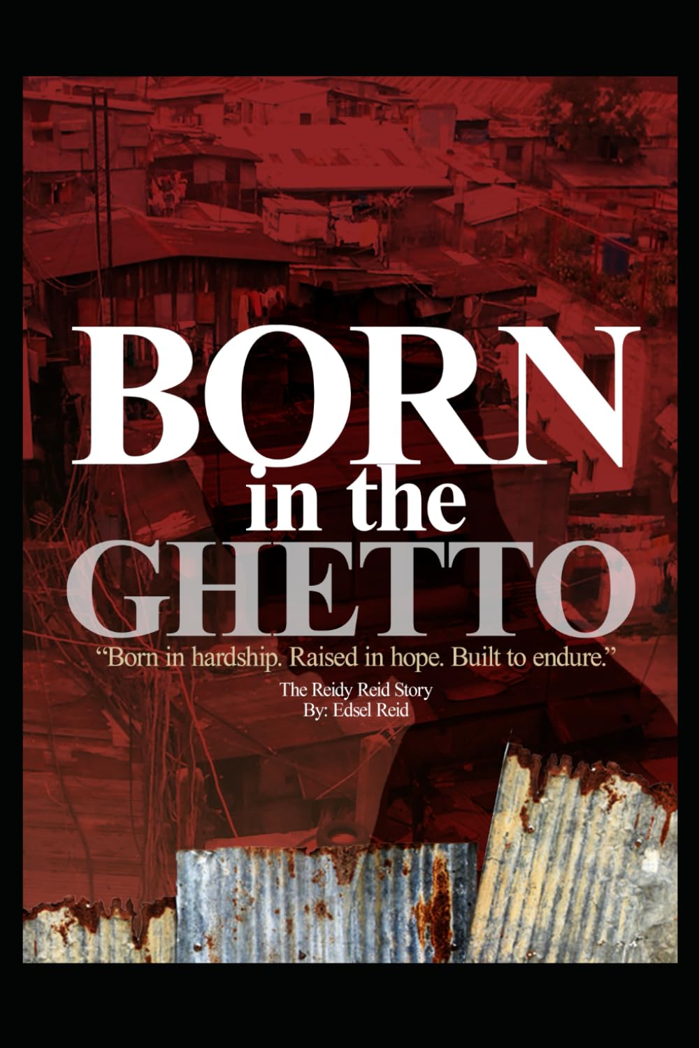 Born in the Ghetto: The Reidy Reid Story