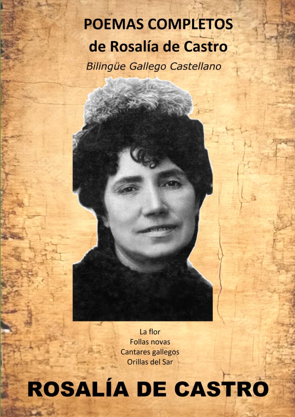 POEMAS COMPLETOS de Rosalía de Castro: Bilingüe Gallego Castellano