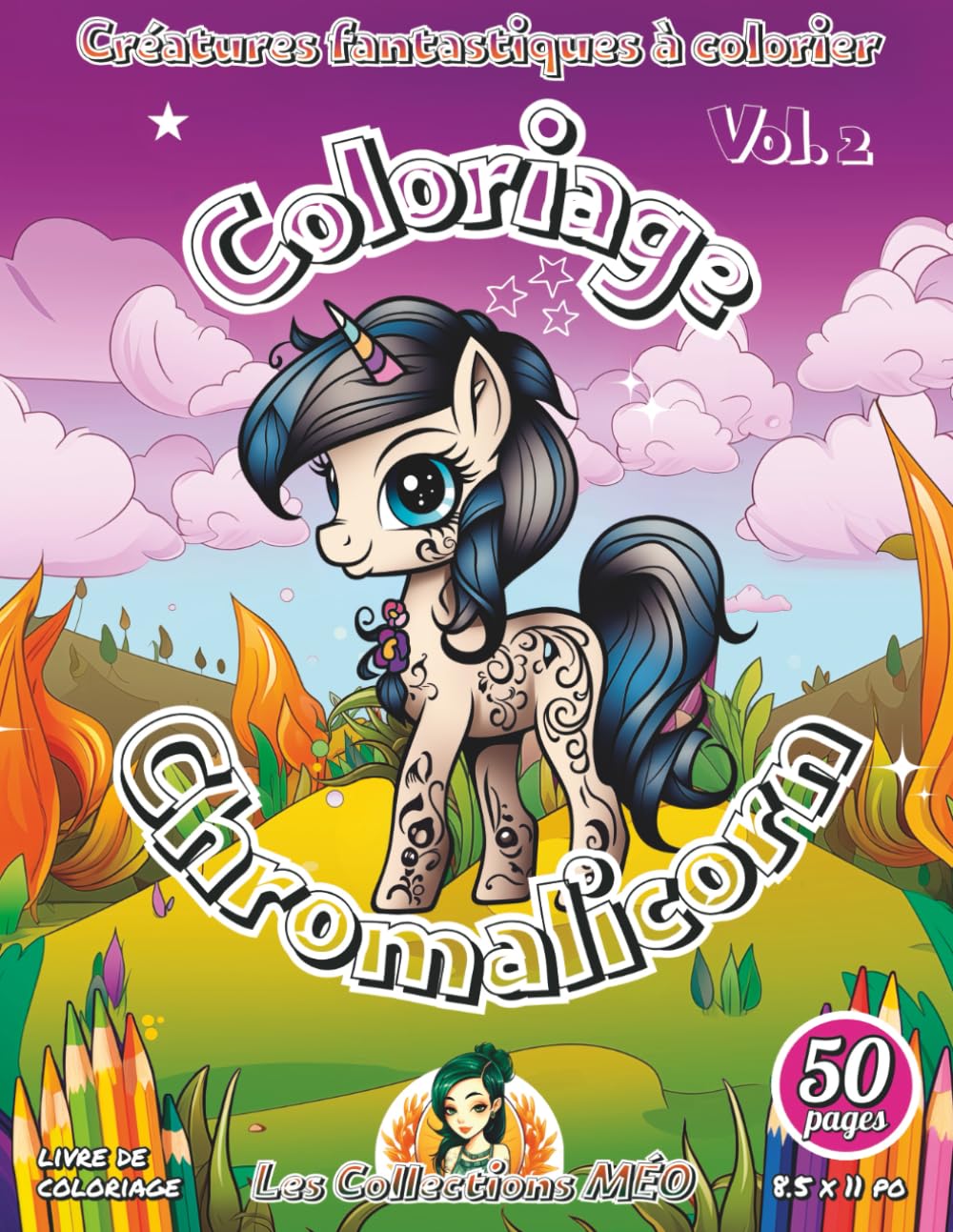 Coloriage Chromalicorn - Vol. 2: Livre de coloriage pour enfants de 4 à 10 ans (Français) Broché : 50 pages à colorier - Licornes, poneys et pouliches - mignon et expressif (La Collection Chroma)