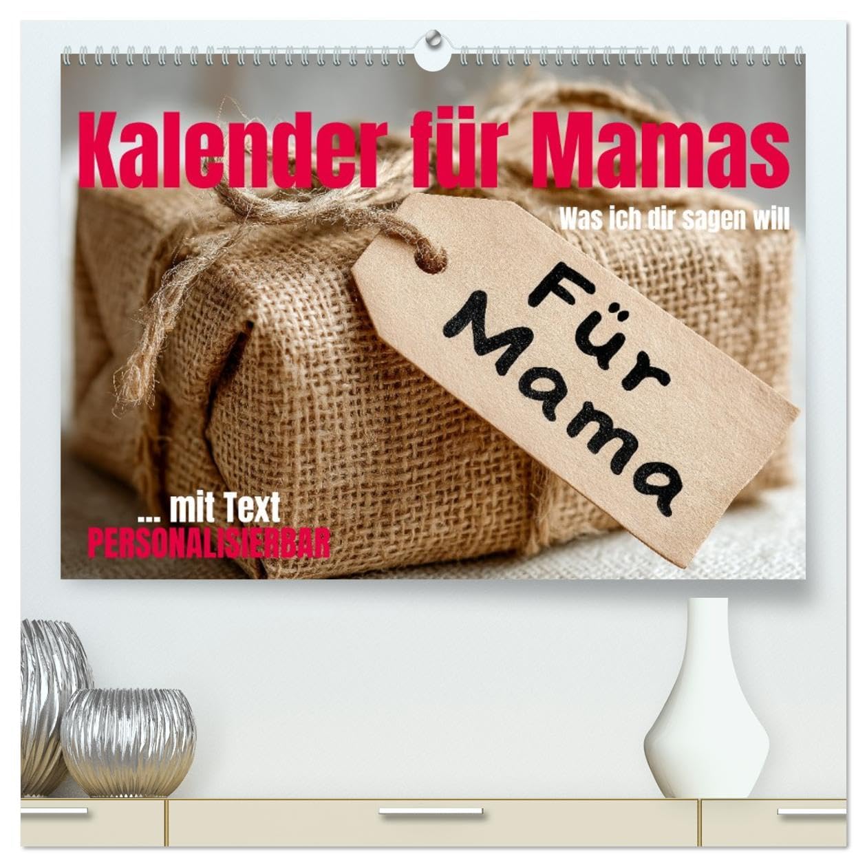 Kalender für Mamas - Was ich dir sagen will (hochwertiger Premium Wandkalender 2026 DIN A2 quer), Kunstdruck in Hochglanz: Kalender für Mamas zum ... Kalender für Mütter. (CALVENDO Menschen)