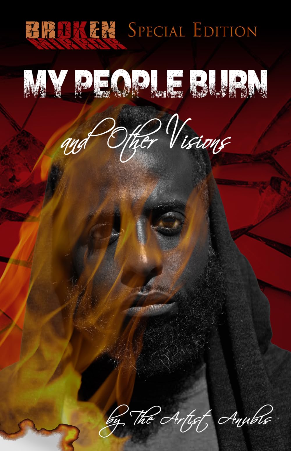 My People Burn: and Other Visions — Broken Mirror Special Edition