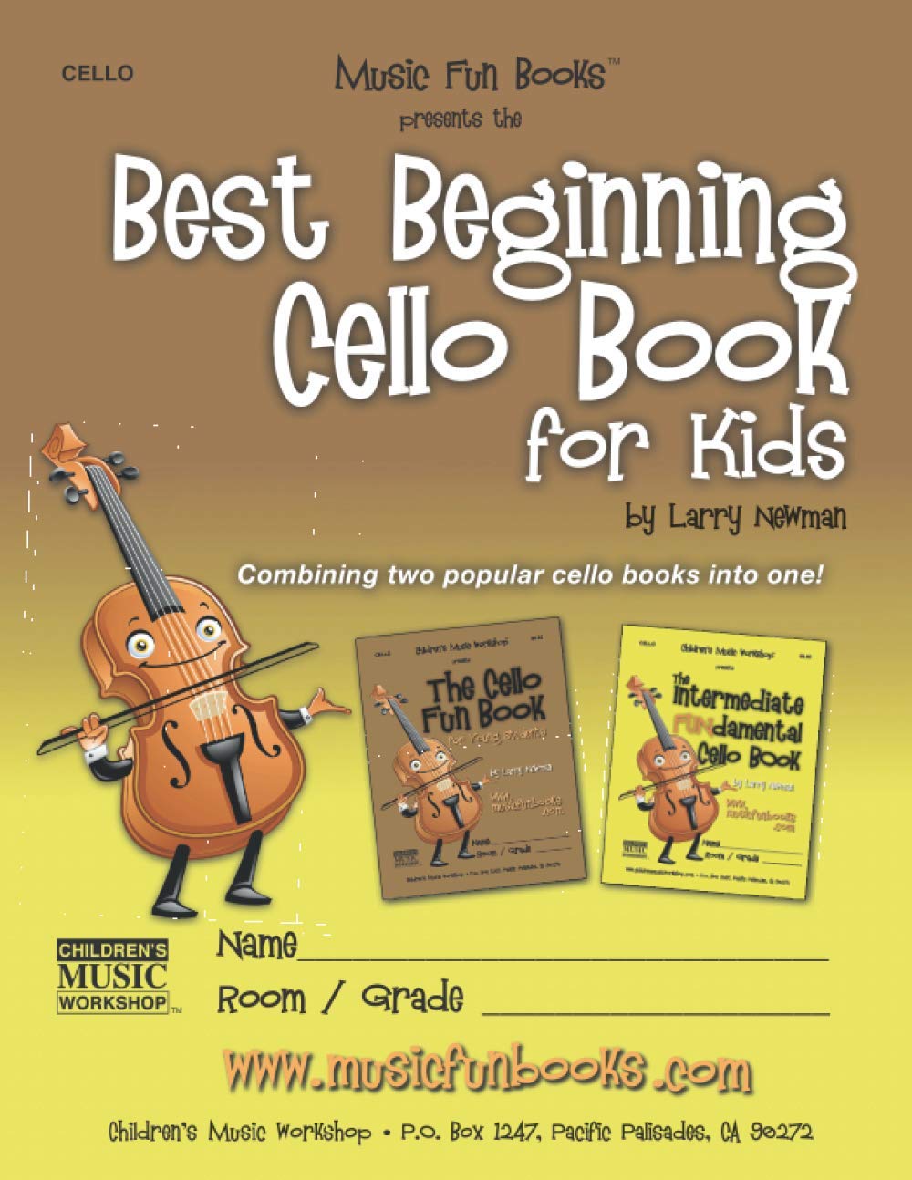 Best Beginning Cello Book for Kids: Combining two popular cello books into one! (Best Beginning String Series for Kids)