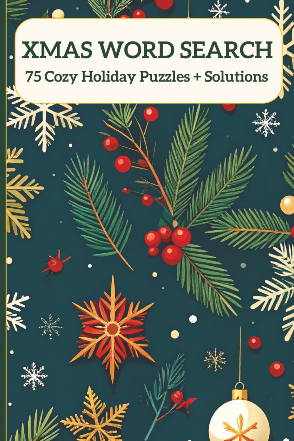 XMAS WORD SEARCH: 75 Cozy Holiday Puzzles + Solutions