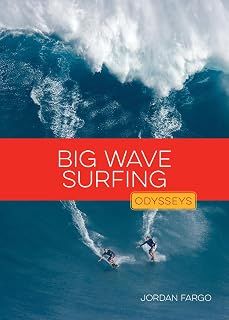 Big Wave Surfing (Odysseys in Extreme Sports)
