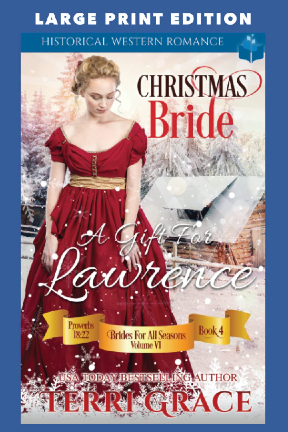 Christmas Bride - A Gift for Lawrence: LARGE PRINT EDITION (Brides For All Seasons Volume 7 Large Print Edition)
