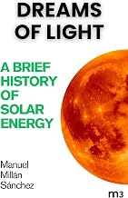 Dreams of light: A brief history of solar energy