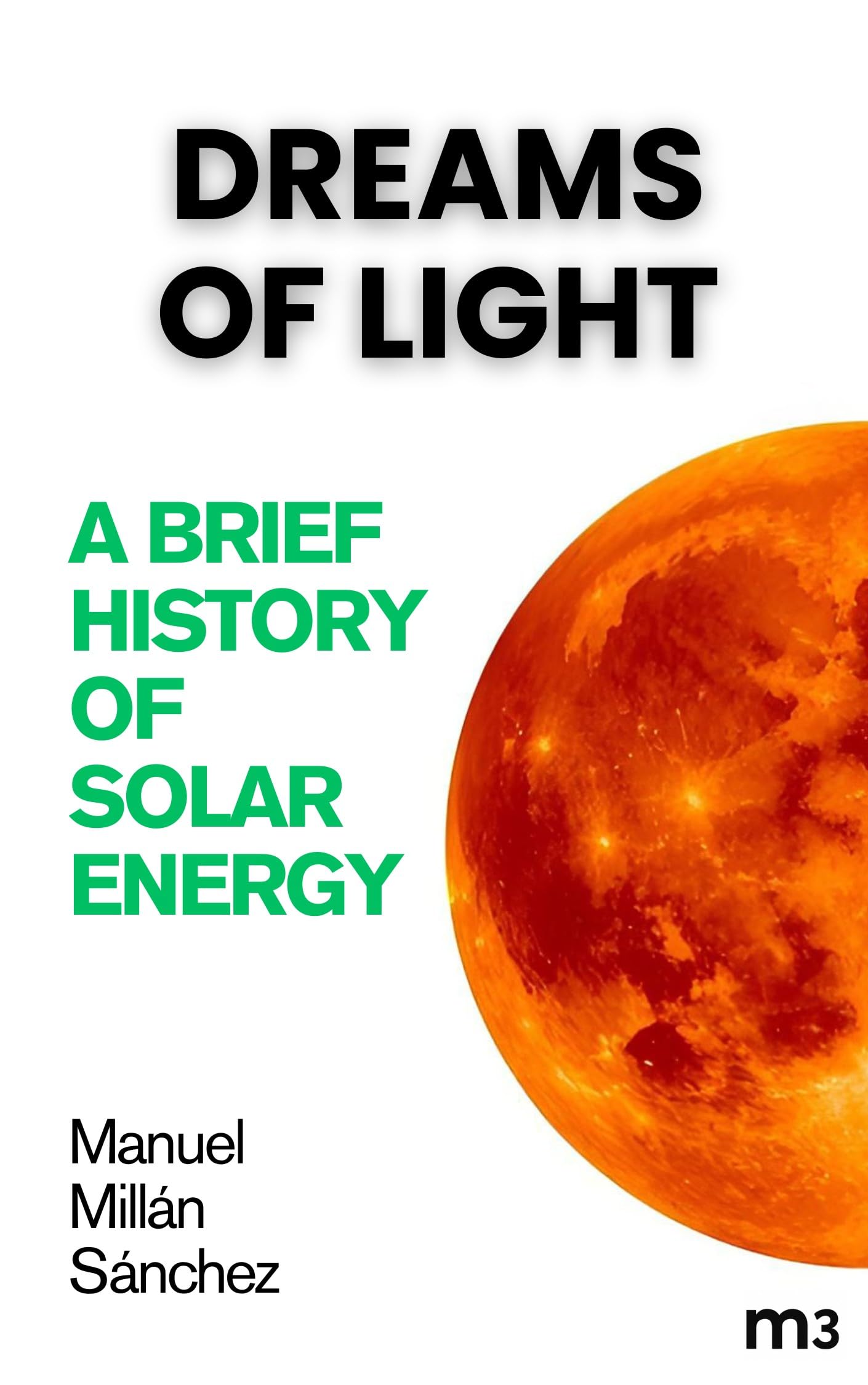 Dreams of light: A brief history of solar energy