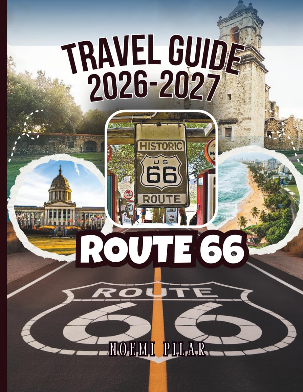 Route 66 Travel Guide 2026–2027: Full Maps, GPS Waypoints And Complete Itineraries From Chicago To Santa Monica – All Major Cities, Scenic Detours, Budget Planning And Traveler’s Choice Highlights