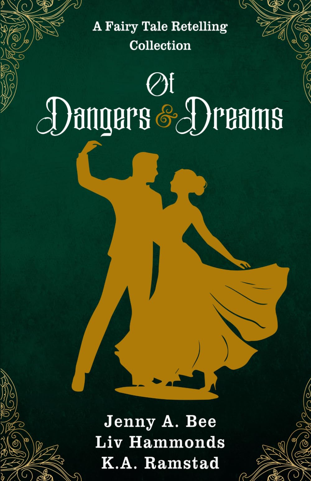 Of Dangers & Dreams: A Collection of Fantasy Fairy Tale Retellings (Fairy Tale Frenzy)