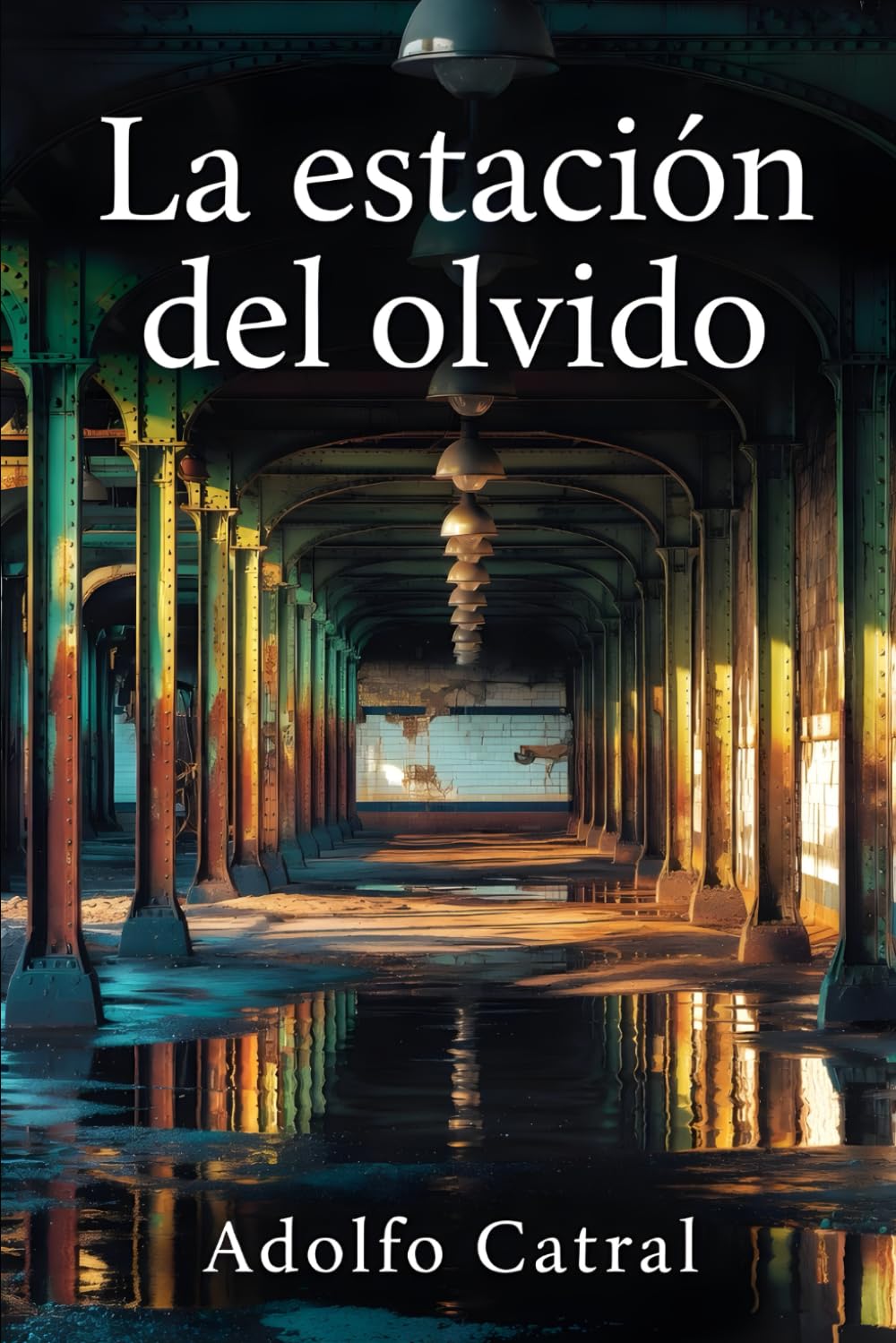 LA ESTACIÓN DEL OLVIDO (Relatos Cortos)