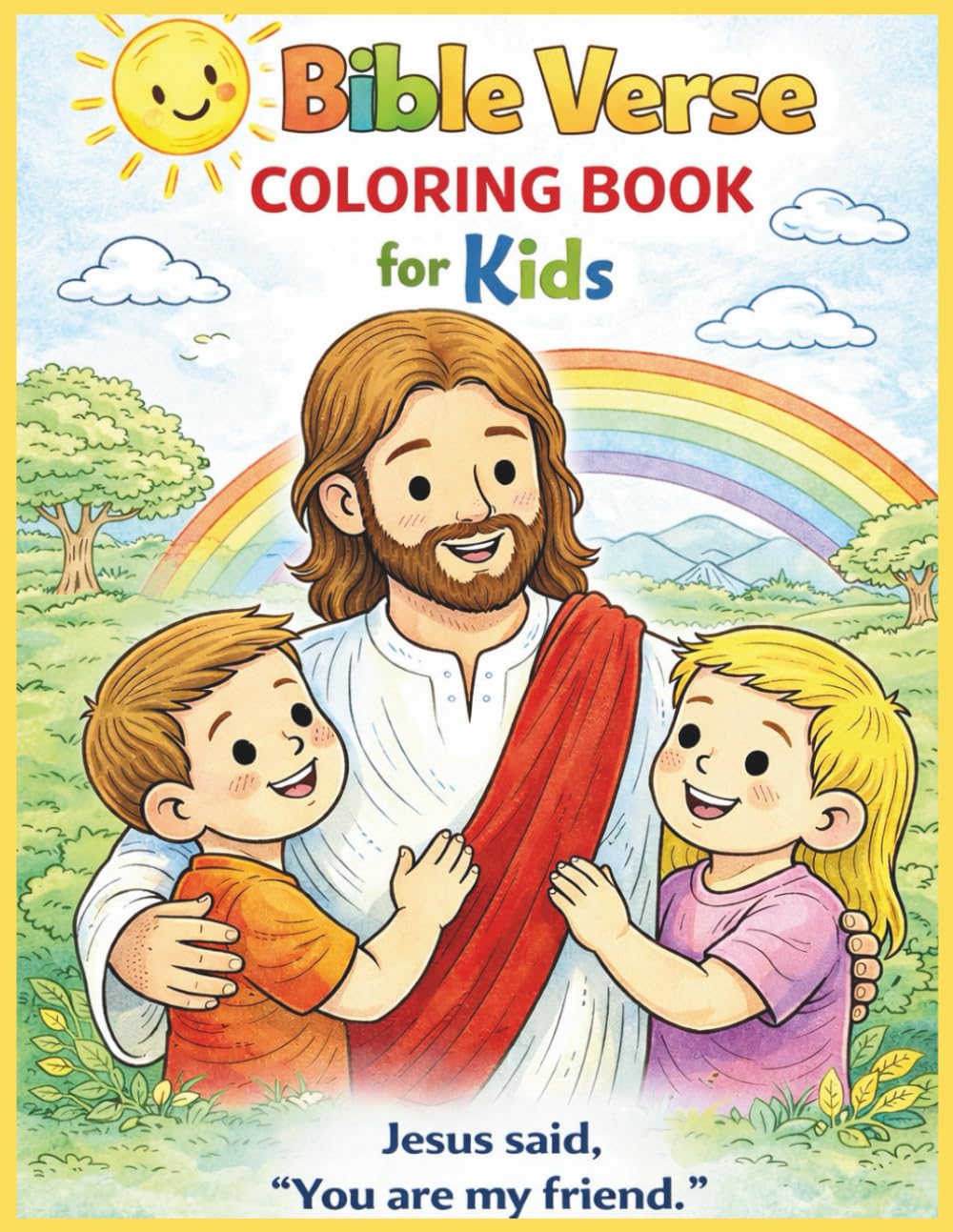 Bible Verse Coloring Book for Kids: Fun and Faith-Filled Scripture Coloring Book to Help Children Learn, Pray, and Grow in God’s Love